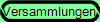 Versammlungen